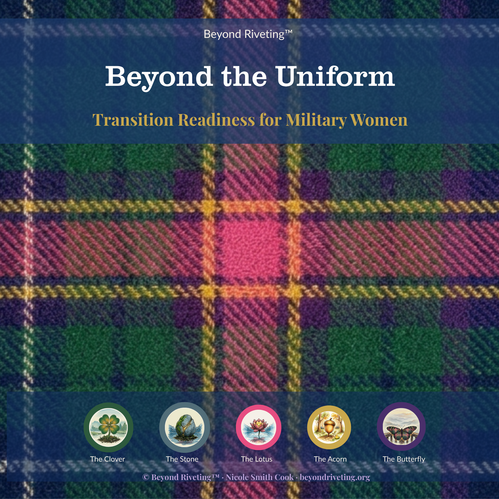 Beyond Riveting™ — Beyond the Uniform: Transition Readiness for Military Women
